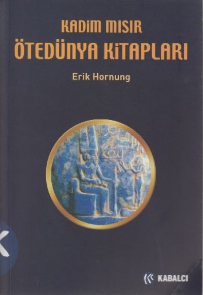 Kadim Mısır Ötedünya Kitapları Kadim Mısır Ötedünya Kitapları