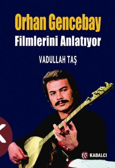 Orhan Gencebay Filmlerini Anlatıyor Orhan Gencebay Filmlerini Anlatıyor