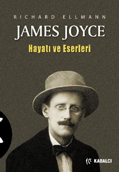James Joyce / Hayatı ve Eserleri James Joyce / Hayatı ve Eserleri