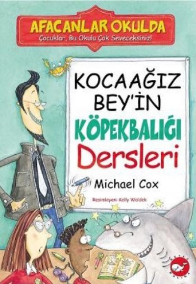 Afacanlar Okulda - Kocaağız Bey'in Köpekbalığı Dersleri Afacanlar Okulda - Kocaağız Bey'in Köpekbalığı Dersleri