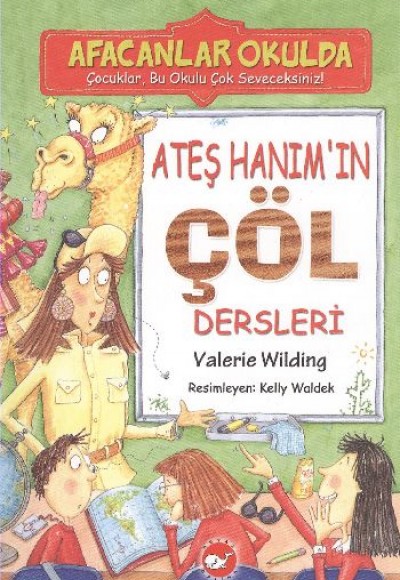 Afacanlar Okulda - Ateş Hanım'ın Çöl Dersleri Afacanlar Okulda - Ateş Hanım'ın Çöl Dersleri