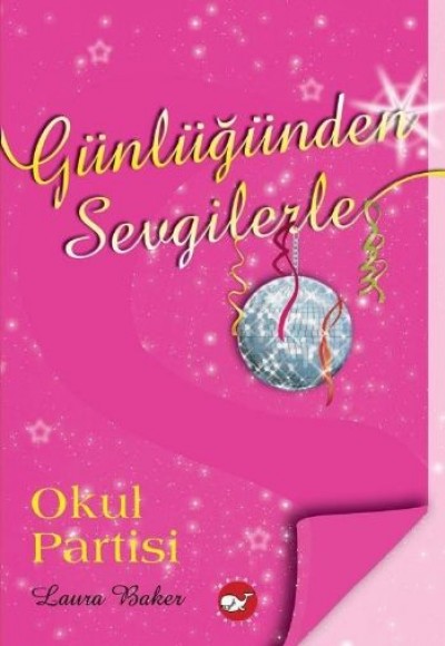 Günlüğünden Sevgilerle 2 - Okul Partisi Günlüğünden Sevgilerle 2 - Okul Partisi