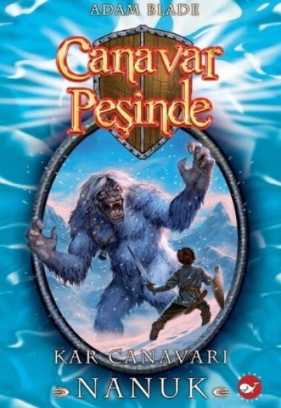 Canavar Peşinde 05 - Kar Canavarı Nanuk Canavar Peşinde 05 - Kar Canavarı Nanuk