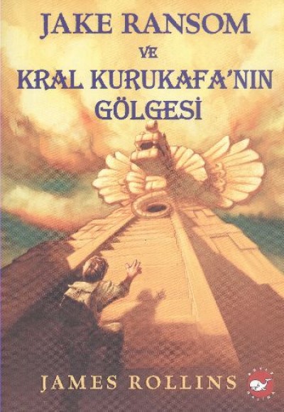 Jake Ransom ve Kral Kurukafa’nın Gölgesi Jake Ransom ve Kral Kurukafa’nın Gölgesi