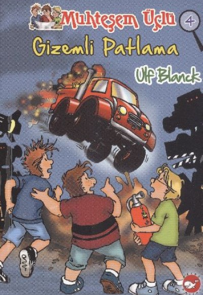 Muhteşem Üçlü 4 - Gizemli Patlama Muhteşem Üçlü 4 - Gizemli Patlama