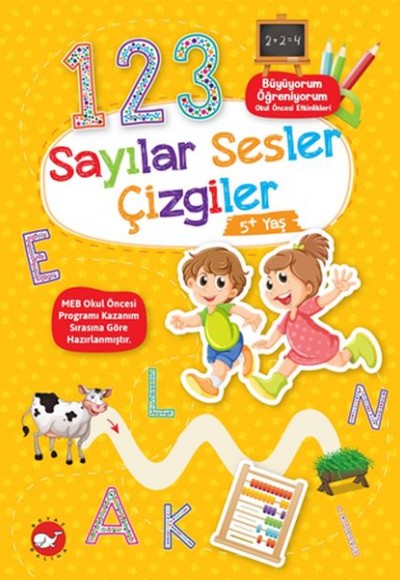 Büyüyorum Öğreniyorum Okul Öncesi Etkinlikleri - Sayılar Sesler Çizgiler 5+Yaş Büyüyorum Öğreniyorum Okul Öncesi Etkinlikleri - Sayılar Sesler Çizgiler 5+Yaş