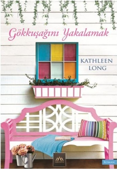 Gökkuşağını Yakalamak Gökkuşağını Yakalamak