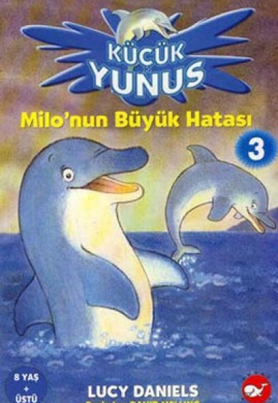 Milo’nun Büyük Hatası 3 - Küçük Yunus Milo’nun Büyük Hatası 3 - Küçük Yunus