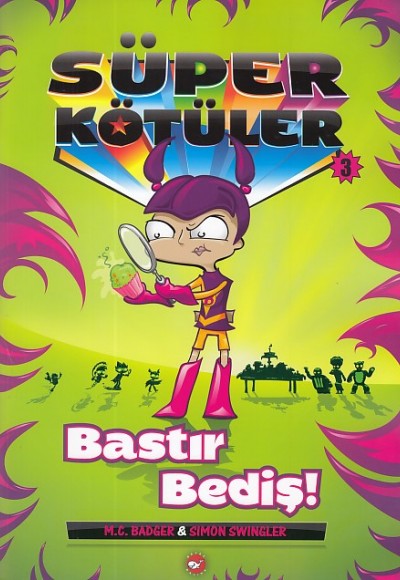 Süper Kötüler 3 - Bastır Bediş! Süper Kötüler 3 - Bastır Bediş!