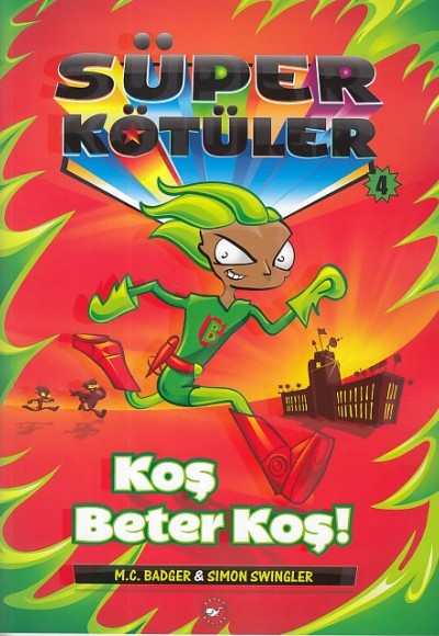 Süper Kötüler 4 - Koş Beter Koş! Süper Kötüler 4 - Koş Beter Koş!