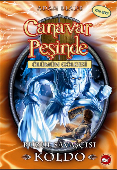 Canavar Peşinde 28 - Buzul Savaşçısı Koldo Canavar Peşinde 28 - Buzul Savaşçısı Koldo