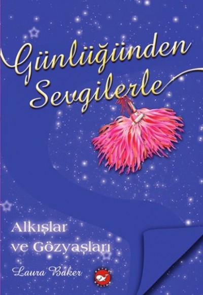 Günlüğünden Sevgilerle 6 - Alkışlar ve Gözyaşları Günlüğünden Sevgilerle 6 - Alkışlar ve Gözyaşları