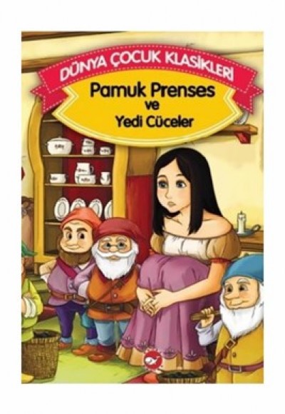 Pamuk Prenses ve Yedi Cüceler (Düz Yazılı) / Dünya Çocuk Klasikleri Pamuk Prenses ve Yedi Cüceler (Düz Yazılı) / Dünya Çocuk Klasikleri
