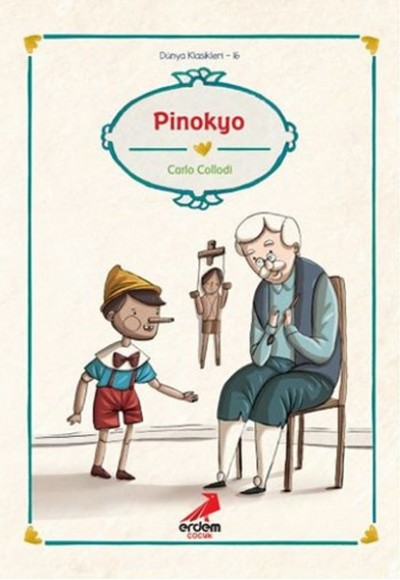 Pinokyo (Düz Yazılı) / Dünya Çocuk Klasikleri Pinokyo (Düz Yazılı) / Dünya Çocuk Klasikleri