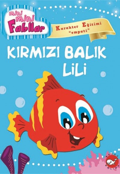 Kırmızı Balık Lili / Mini Mini Fabllar Kırmızı Balık Lili / Mini Mini Fabllar