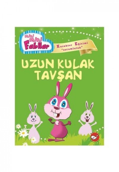 Uzun Kulak Tavşan / Mini Mini Fabllar Uzun Kulak Tavşan / Mini Mini Fabllar