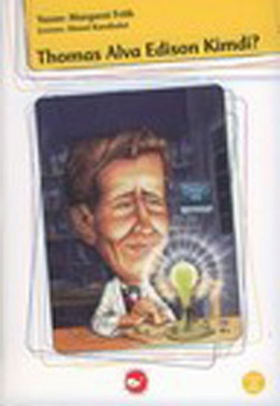 Thomas Alva Edison Kimdi? Thomas Alva Edison Kimdi?