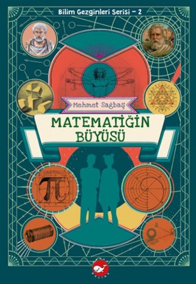 Bilim Gezginleri Serisi-2 Matematiğin Büyüsü Bilim Gezginleri Serisi-2 Matematiğin Büyüsü