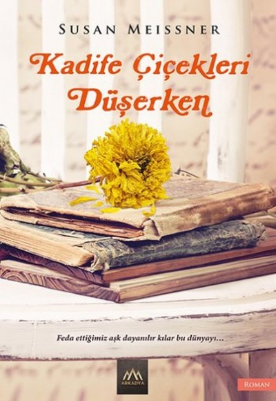 Kadife Çiçekleri Düşerken Kadife Çiçekleri Düşerken