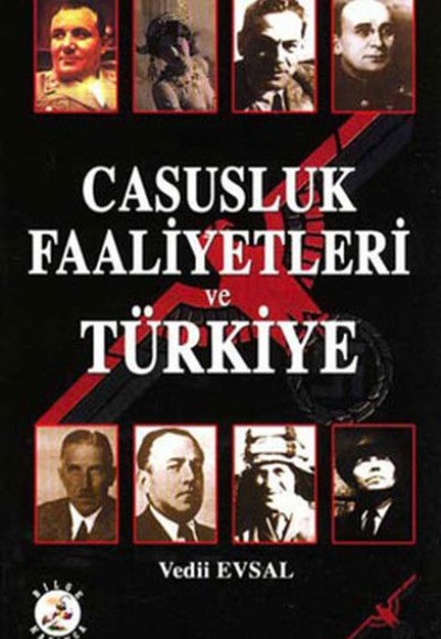Casusluk Faaliyetleri ve Türkiye Casusluk Faaliyetleri ve Türkiye