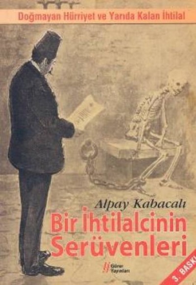 Bir İhtilalcinin Serüvenleri Bir İhtilalcinin Serüvenleri