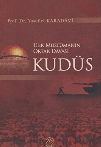 Her Müslümanın Ortak Davası Kudüs Her Müslümanın Ortak Davası Kudüs