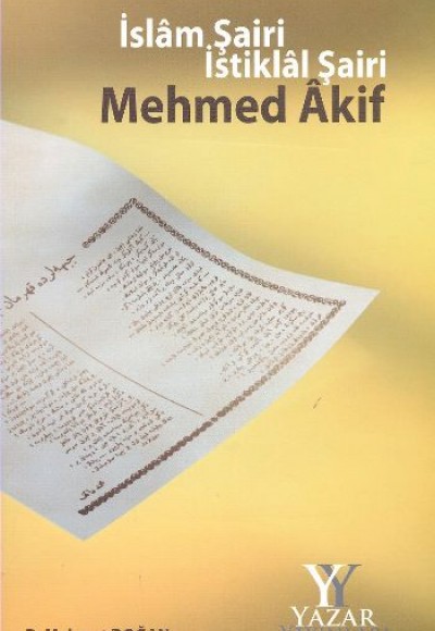 İslam Şairi İstiklal Şairi Mehmed Akif İslam Şairi İstiklal Şairi Mehmed Akif