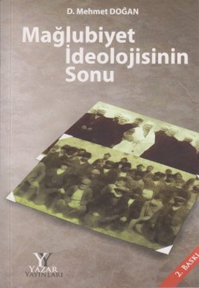 Mağlubiyet İdeolojisinin Sonu Mağlubiyet İdeolojisinin Sonu
