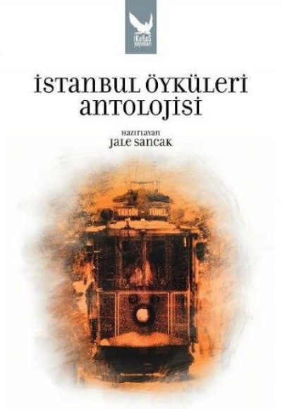 İstanbul Öyküleri Antolojisi İstanbul Öyküleri Antolojisi