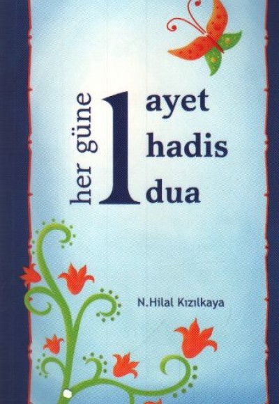Her Güne 1 Ayet 1 Hadis 1 Dua Her Güne 1 Ayet 1 Hadis 1 Dua