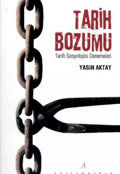 Tarih Bozumu Tarih Sosyolojisi Denemeleri Tarih Bozumu Tarih Sosyolojisi Denemeleri