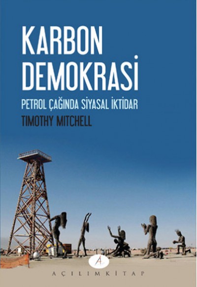 Karbon Demokrasi Petrol Çağında Siyasal İktidar Karbon Demokrasi Petrol Çağında Siyasal İktidar