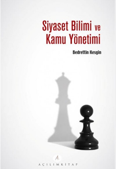 Siyaset Bilimi ve Kamu Yönetimi Siyaset Bilimi ve Kamu Yönetimi
