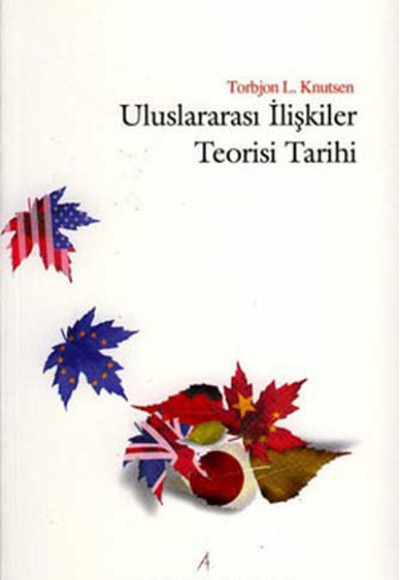Uluslararası İlişkiler Teorisi Tarihi Uluslararası İlişkiler Teorisi Tarihi