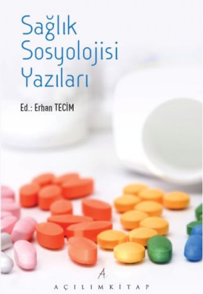 Sağlık Sosyolojisi Yazıları Sağlık Sosyolojisi Yazıları