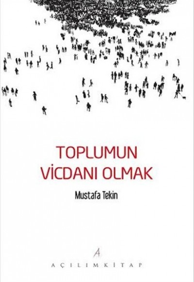 Toplumun Vicdanı Olmak Toplumun Vicdanı Olmak