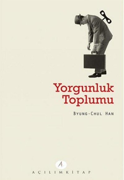 Yorgunluk Toplumu Yorgunluk Toplumu