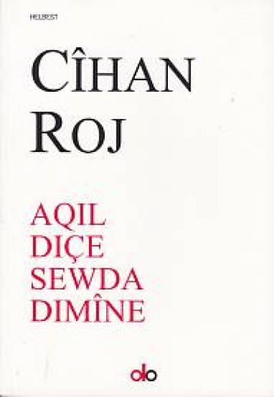 Aqıl Diçe Sewda Dımine Aqıl Diçe Sewda Dımine