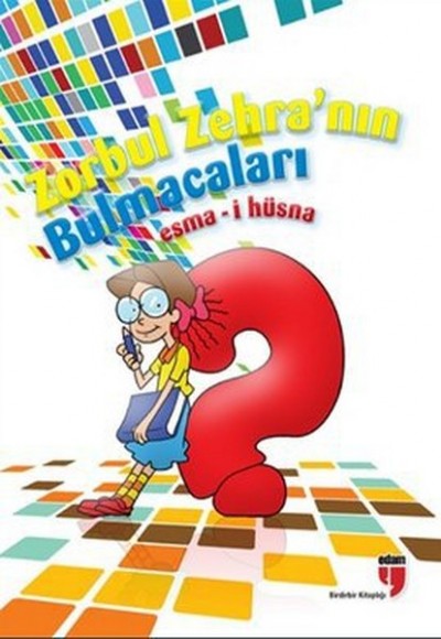 Zorbul Zehra'nın Bulmacaları / Esma-i Hüsna Zorbul Zehra'nın Bulmacaları / Esma-i Hüsna