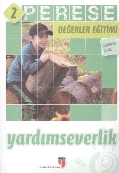 Perese Değerler Eğitimi Öğretmen Kitabı 2 / Yardımseverlik Perese Değerler Eğitimi Öğretmen Kitabı 2 / Yardımseverlik