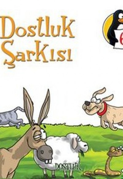 Dostluk Şarkısı - Dostluk Değerler Eğitimi Öyküleri -6 Dostluk Şarkısı - Dostluk Değerler Eğitimi Öyküleri -6