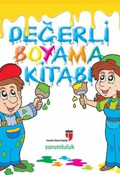 Değerli Boyama Kitabı / Sorumluluk Değerli Boyama Kitabı / Sorumluluk