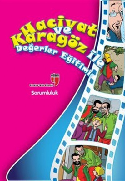 Sorumluluk / Hacivat ve Karagöz ile Değerler Eğitimi Sorumluluk / Hacivat ve Karagöz ile Değerler Eğitimi
