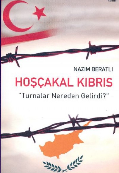 Hoşçakal Kıbrıs Turnalar Nereden Gelirdi? Hoşçakal Kıbrıs Turnalar Nereden Gelirdi?