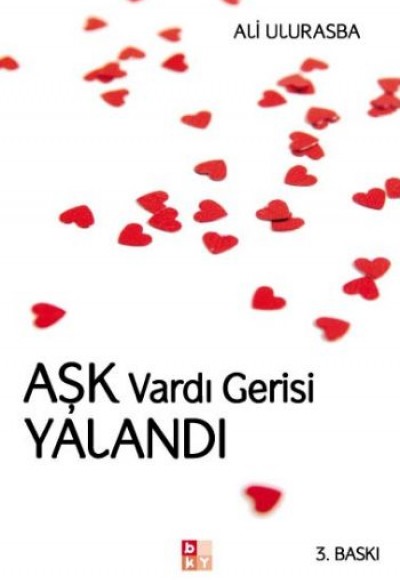 Aşk Vardı Gerisi Yalandı Aşk Vardı Gerisi Yalandı