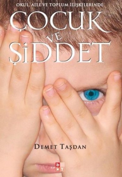 Çocuk ve Şiddet Çocuk ve Şiddet