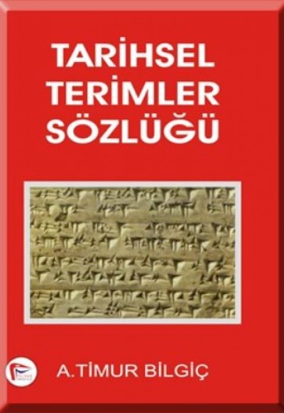 Tarihsel Terimler Sözlüğü Tarihsel Terimler Sözlüğü