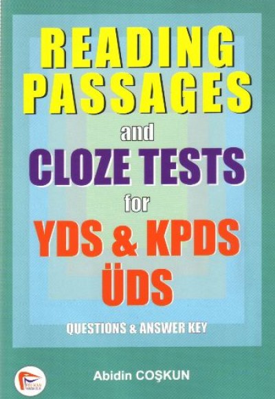 Reading Passages and Cloze Tests for YDS, KPDS, ÜDS Reading Passages and Cloze Tests for YDS, KPDS, ÜDS