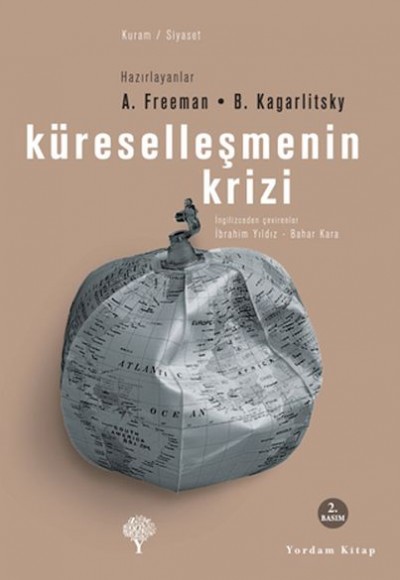 Küreselleşmenin Krizi Küreselleşmenin Krizi