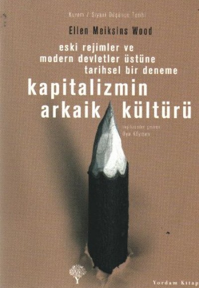 Kapitalizmin Arkaik Kültürü Kapitalizmin Arkaik Kültürü